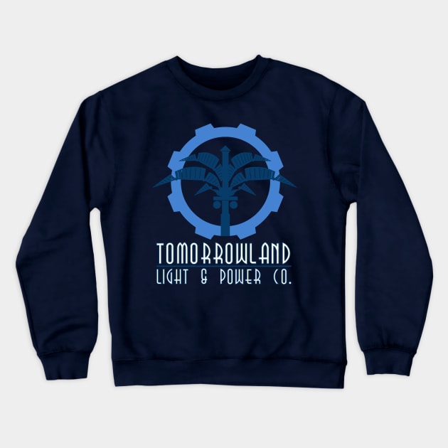 Tomorrowland Light & Power Co. Crewneck Sweatshirt by ThemeParkPreservationSociety